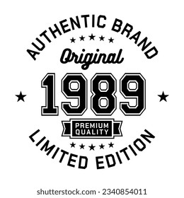 1989 Authentic brand. Apparel fashion design. Graphic design for t-shirt. Vector and illustration.