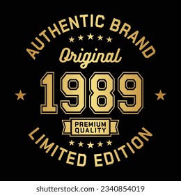 1989 Authentic brand. Apparel fashion design. Graphic design for t-shirt. Vector and illustration.