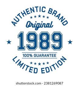 1989 Authentic brand. Apparel fashion design. Graphic design for t-shirt. Vector and illustration.