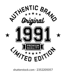 1991 Authentic brand. Apparel fashion design. Graphic design for t-shirt. Vector and illustration.