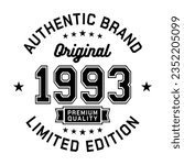 1993 Authentic brand. Apparel fashion design. Graphic design for t-shirt. Vector and illustration.