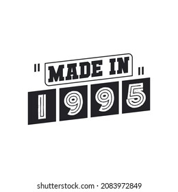 1995 birthday celebration, Made in 1995