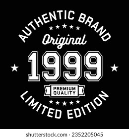1999 Authentic brand. Apparel fashion design. Graphic design for t-shirt. Vector and illustration.