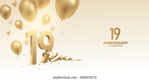 19th Anniversary celebration background. 3D Golden numbers with bent ribbon, confetti and balloons.
