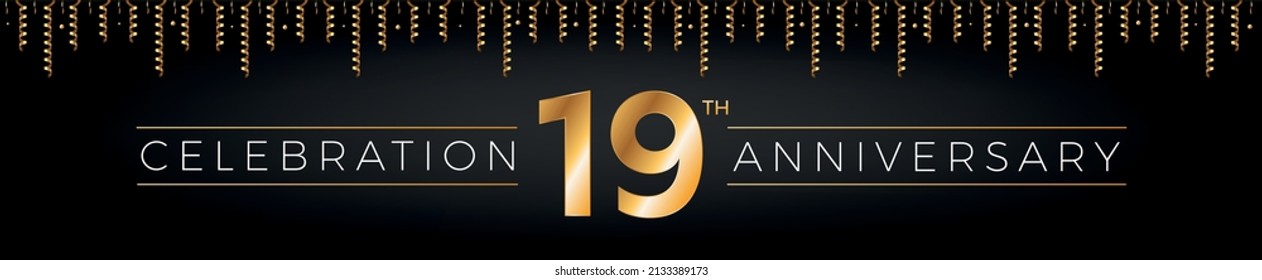 19th anniversary. Nineteen years birthday celebration horizontal banner with bright golden color.