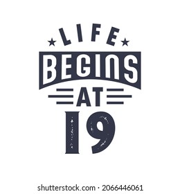 19th birthday design, Life begins at 19