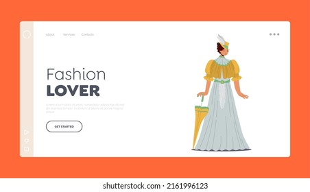19th Century Fashion Lover Landing Page Template. Elegant Lady in Beautiful Vintage Dress, Victorian Woman Wear Long Gown and Hat. European Female Character. Cartoon People Vector Illustration