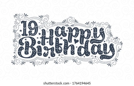 19th Happy Birthday lettering, 19 years Birthday beautiful typography design with dots, lines, and leaves.