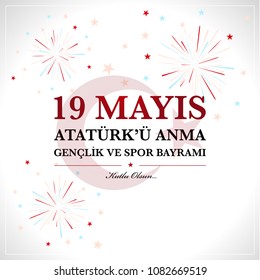 19th may commemoration of Ataturk, Youth and Sports Day. Turkish translate (19 mays Ataturk’u anma, genclik ve spor bayrami )