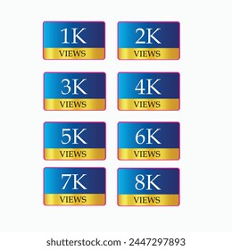 1k, 2k, 3k, 4k, 5k,6k,7k,8k and 8k views celebration banner. Views YouTube Thumbnail Celebration, vector illustration