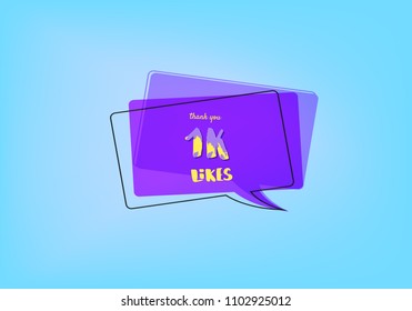 1K likes thank you post.  Greeting card with  speech bubble for social networks. Template for social media  blog. Vector illustration.