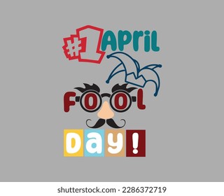 1st April fool day. t shirt design, mockup design eps file and jpg file