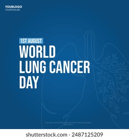 1st august World Lung Cancer Day Creative Concept Vector Illustration.