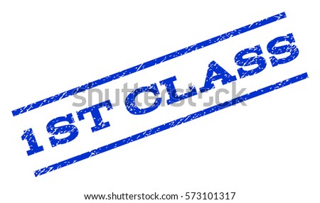 1st Class watermark stamp. Text tag between parallel lines with grunge design style. Rotated rubber seal stamp with dirty texture. Vector blue ink imprint on a white background.