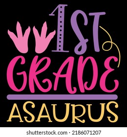1st Grade Asaurus - T-Shirt Design