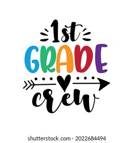 1st Grade crew -  calligraphy hand lettering isolated on white background. First day of school. Vector template for typography poster, banner, flyer, greeting card, postcard, t-shirt, etc.