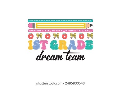 1st Grade Dream Team Dalmatian Dots School EPS T shirt Design, Teacher EPS Quotes Design t shirt, Love Teacher EPS,Gift For Teachers