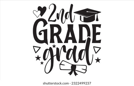 1st Grade Grad - Graduation T shirt Design, Handmade calligraphy vector illustration, for prints on bags, cups, card, posters.