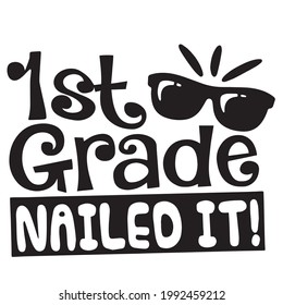 1st grade nailed it logo inspirational positive quotes, motivational, typography, lettering design