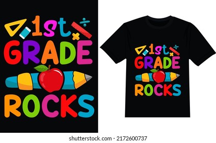 1st Grade Rocks Back To School T Shirt Design