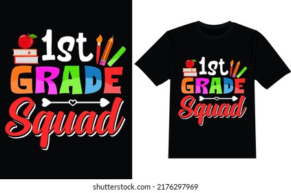 1st Grade Squad Back To School T Shirt Design