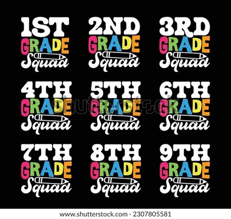 1st Grade Squad Back To School T shirt Design Bundle, Quotes about Back To School, Back To School T shirt, Back To School typography T shirt design Collection