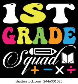 1st grade squad t shirt design