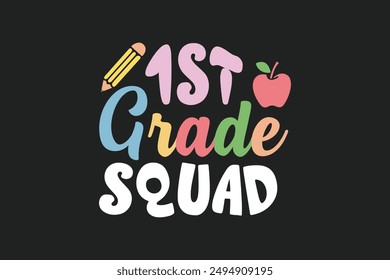 1st grade squad t shirt design