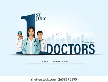 1st of July, happy national doctors day creative greetings design with physician. Vector illustration EPS10.