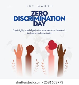 1st March Zero Discrimination Day. Zero discrimination day banner in light and dark toned skin hands of different ethnicities  holding red heart prominently shows equal rights with dignity for all.