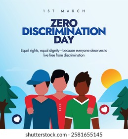 1st March Zero Discrimination Day. Zero discrimination poster in light colour with people standing together, holding each other's shoulder shows equal rights for all. Vector illustration