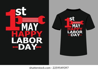 1st May Happy Labor Day Typography T-Shirt Design.This is an Editable and Printable vector file