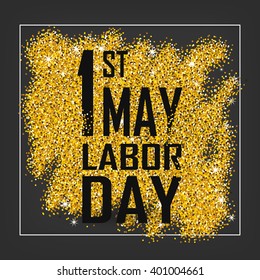 1st May - Labor Day logo Poster, banner, brochure or flyer design with stylish text 1st May  -  Labor Day on grey background with yellow and white typography creative artwork