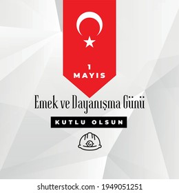 1st May labor and solidarity day. (Turkish: 1 mayis emek ve dayanisma günü, isci bayrami) Labour day celebration design for label, social media, banner.