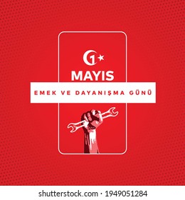 1st May labor and solidarity day. (Turkish: 1 mayis emek ve dayanisma günü, isci bayrami) Labour day celebration design for label, social media, banner.