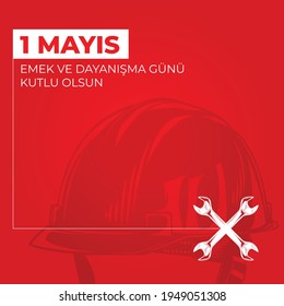 1st May labor and solidarity day. (Turkish: 1 mayis emek ve dayanisma günü, isci bayrami) Labour day celebration design for label, social media, banner.