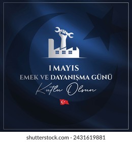 1st may vector, Happy labor and solidarity day. Translation: 1 mayıs emek ve dayanışma günü kutlu olsun. 