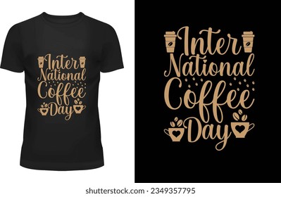 1st October international coffee day t shirt design "Unlock your style with captivating t-shirt designs that speak volumes! As a visionary t-shirt designer