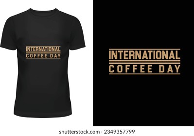 1st October international coffee day t shirt design "Unlock your style with captivating t-shirt designs that speak volumes! As a visionary t-shirt designer
