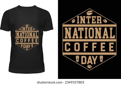 1st October international coffee day t shirt design "Unlock your style with captivating t-shirt designs that speak volumes! As a visionary t-shirt designer