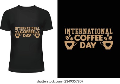 1st October international coffee day t shirt design "Unlock your style with captivating t-shirt designs that speak volumes! As a visionary t-shirt designer