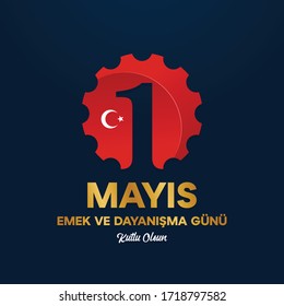 1th May Internationl Labor Day - 1 Mayis Emek ve Dayanisma Gunu