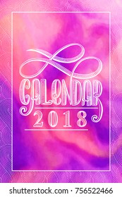 2 0 1 8 calendar cover, lettering composition vector illustration