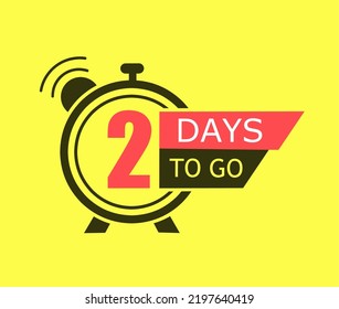 2 day to go last countdown icon. Two day go sale price offer promo deal timer, 2 day only.
