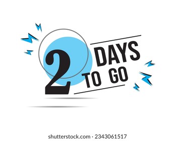 2 day to go last countdown icon. Two day go sale price offer promo deal timer, 2 days only, Countdown left days banner. count time sale. Vector illustration, number of days left badge for sale