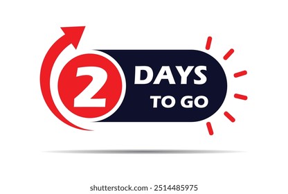 2 day to go last countdown icon. Two day go sale price offer promo deal timer, 2 days only, Countdown left days banner. count time sale. Vector illustration, number of days left badge for sale