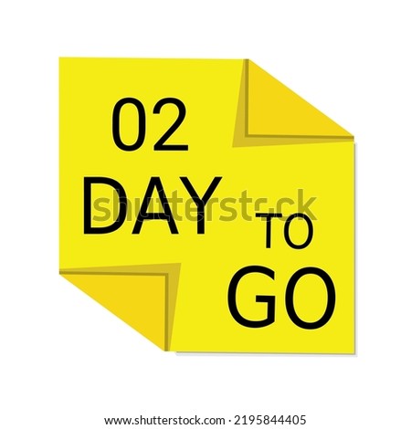2 day to go sign label vector art illustration with font and nice yellow black color