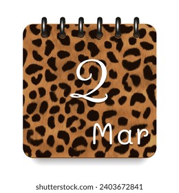 2 day of the month. March. Leopard print calendar daily icon. White letters. Date day week Sunday, Monday, Tuesday, Wednesday, Thursday, Friday, Saturday.  White background. Vector illustration.