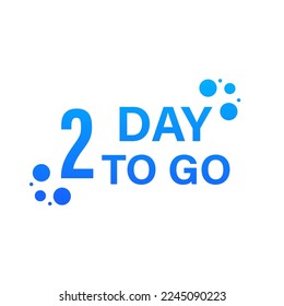 2 day until the final countdown. Promotional offers one day, sale only 2 day. On a white isolated background. Vector illustration