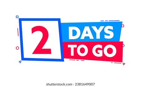 2 Days to go. Countdown timer. Countdown left days banner. Sale or promotion timer, alarm clock